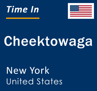 Current local time in Cheektowaga, New York, United States