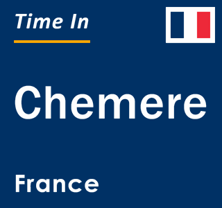 Current local time in Chemere, France