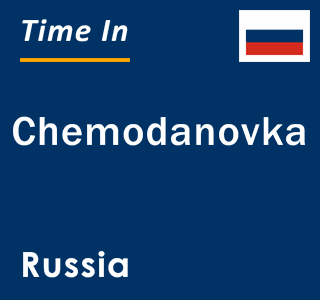 Current local time in Chemodanovka, Russia