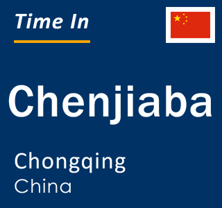 Current local time in Chenjiaba, Chongqing, China