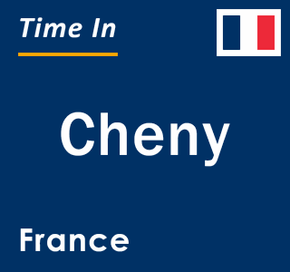 Current local time in Cheny, France