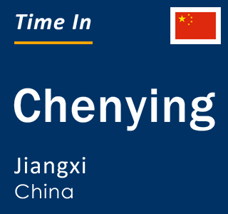 Current local time in Chenying, Jiangxi, China