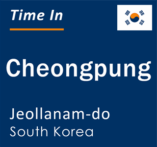 Current local time in Cheongpung, Jeollanam-do, South Korea