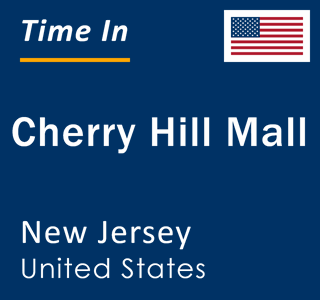 Current local time in Cherry Hill Mall, New Jersey, United States