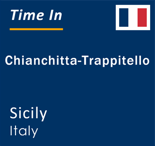 Current local time in Chianchitta-Trappitello, Sicily, Italy