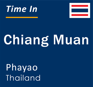 Current local time in Chiang Muan, Phayao, Thailand