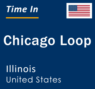 Current local time in Chicago Loop, Illinois, United States