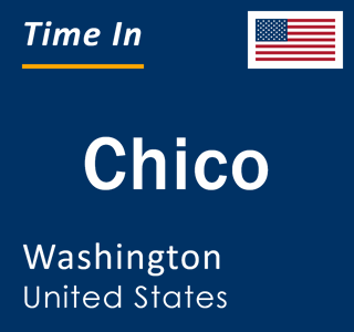 Current local time in Chico, Washington, United States