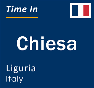 Current local time in Chiesa, Liguria, Italy