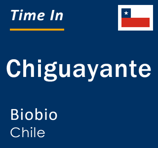 Current local time in Chiguayante, Biobio, Chile