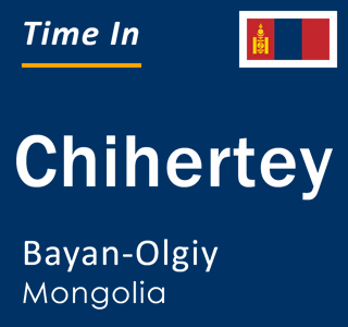 Current local time in Chihertey, Bayan-Olgiy, Mongolia