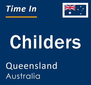 Current local time in Childers, Queensland, Australia