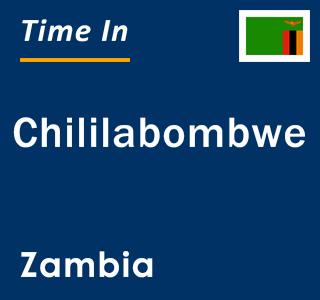 Current local time in Chililabombwe, Zambia