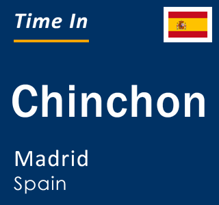 Current local time in Chinchon, Madrid, Spain