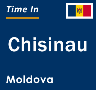 Current local time in Chisinau, Moldova