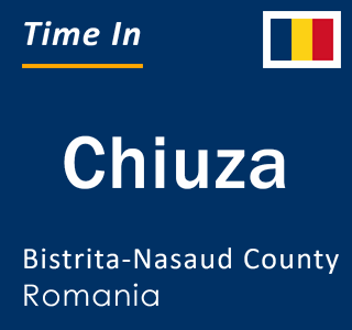 Current local time in Chiuza, Bistrita-Nasaud County, Romania