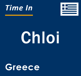 Current local time in Chloi, Greece