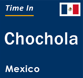 Current local time in Chochola, Mexico