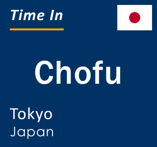 Current local time in Chofu, Tokyo, Japan