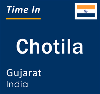 Current local time in Chotila, Gujarat, India