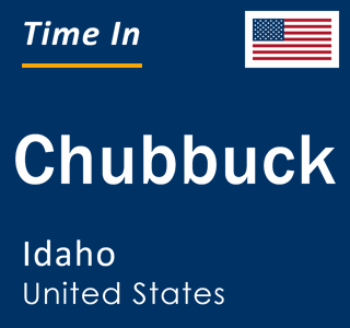 Current local time in Chubbuck, Idaho, United States