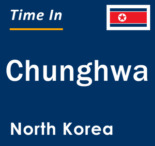 Current local time in Chunghwa, North Korea