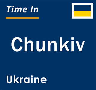 Current local time in Chunkiv, Ukraine