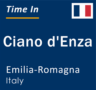 Current local time in Ciano d'Enza, Emilia-Romagna, Italy