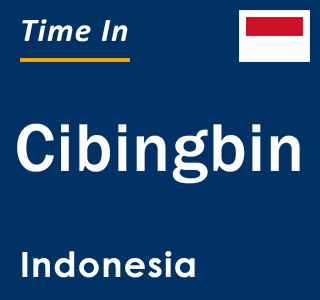 Current local time in Cibingbin, Indonesia