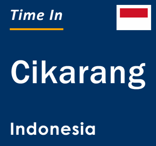 Current local time in Cikarang, Indonesia