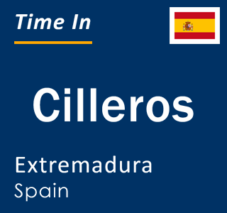 Current local time in Cilleros, Extremadura, Spain