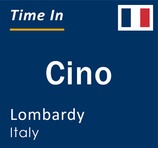 Current local time in Cino, Lombardy, Italy