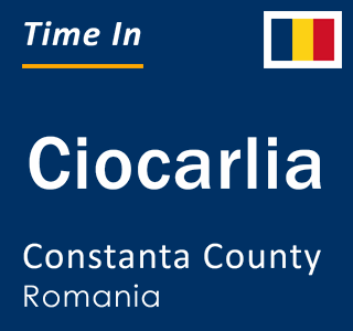 Current local time in Ciocarlia, Constanta County, Romania