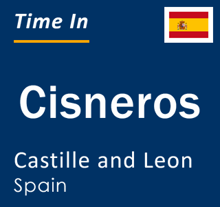 Current local time in Cisneros, Castille and Leon, Spain