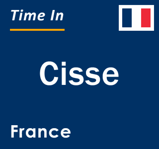 Current local time in Cisse, France