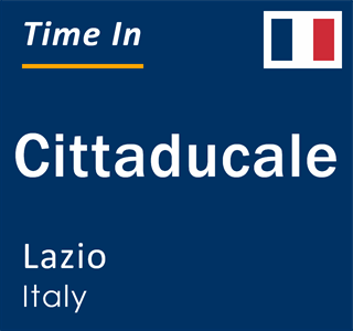 Current local time in Cittaducale, Lazio, Italy