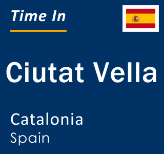 Current local time in Ciutat Vella, Catalonia, Spain