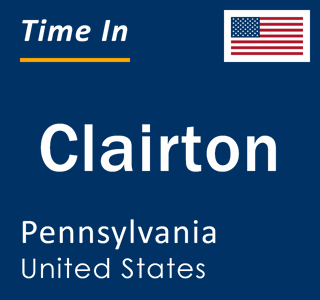 Current local time in Clairton, Pennsylvania, United States