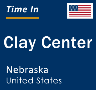 Current local time in Clay Center, Nebraska, United States