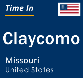 Current local time in Claycomo, Missouri, United States