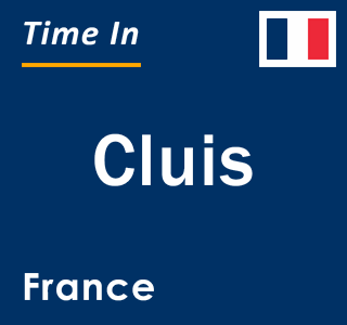 Current local time in Cluis, France