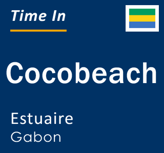 Current local time in Cocobeach, Estuaire, Gabon