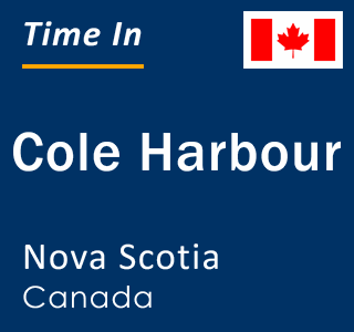 Current local time in Cole Harbour, Nova Scotia, Canada