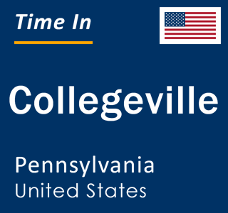 Current local time in Collegeville, Pennsylvania, United States