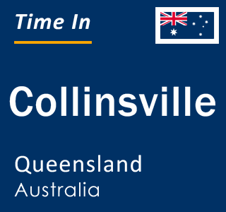 Current local time in Collinsville, Queensland, Australia