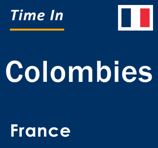 Current local time in Colombies, France