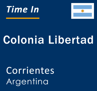 Current local time in Colonia Libertad, Corrientes, Argentina