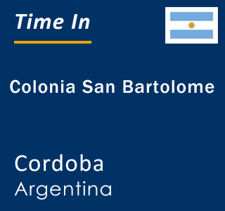 Current local time in Colonia San Bartolome, Cordoba, Argentina