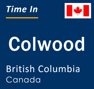 Current local time in Colwood, British Columbia, Canada