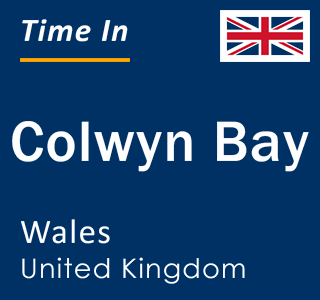 Current local time in Colwyn Bay, Wales, United Kingdom